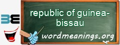 WordMeaning blackboard for republic of guinea-bissau